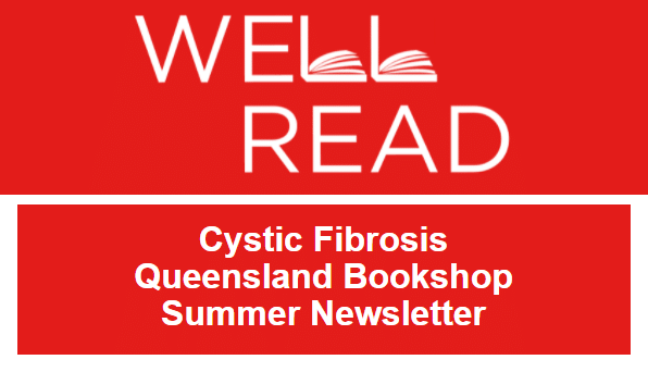 Cystic Fibrosis Queensland Bookshop Summer Newsletter