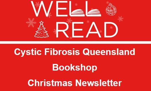 Cystic Fibrosis Queensland Bookshop Christmas Newsletter